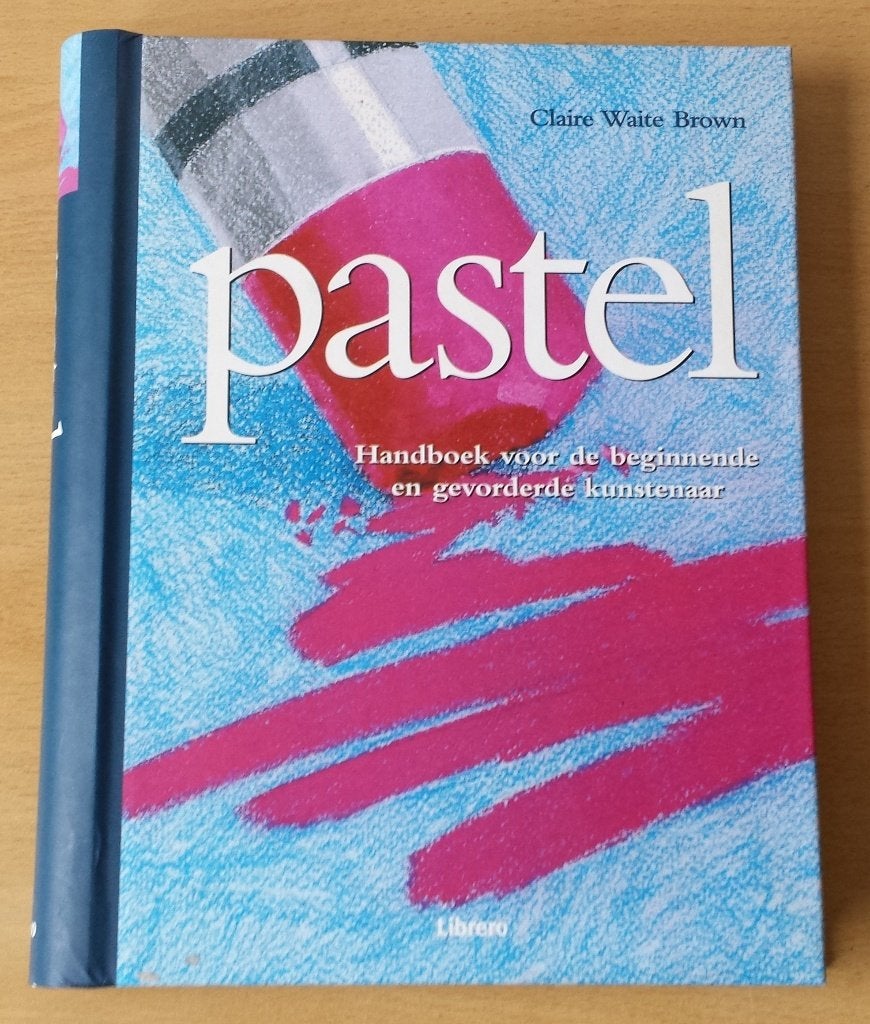 Pastel - Claire Waite Brown - 2006, Boeken, Ophalen of Verzenden, Gelezen, Tekenen en Schilderen