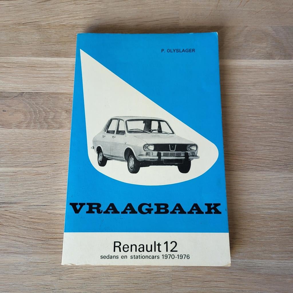 Vraagbaak Renault 12 sedans en stationcars 1970-1976, Ophalen of Verzenden, Gelezen, Renault, P. Olyslager