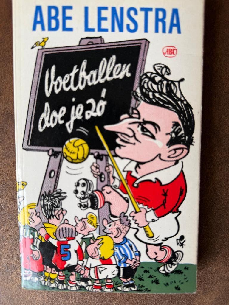 Abe Lenstra - Voetballen doe je zo - voetbal sport, Verzamelen, Ophalen of Verzenden, Gebruikt, Overige binnenlandse clubs, Boek of Tijdschrift