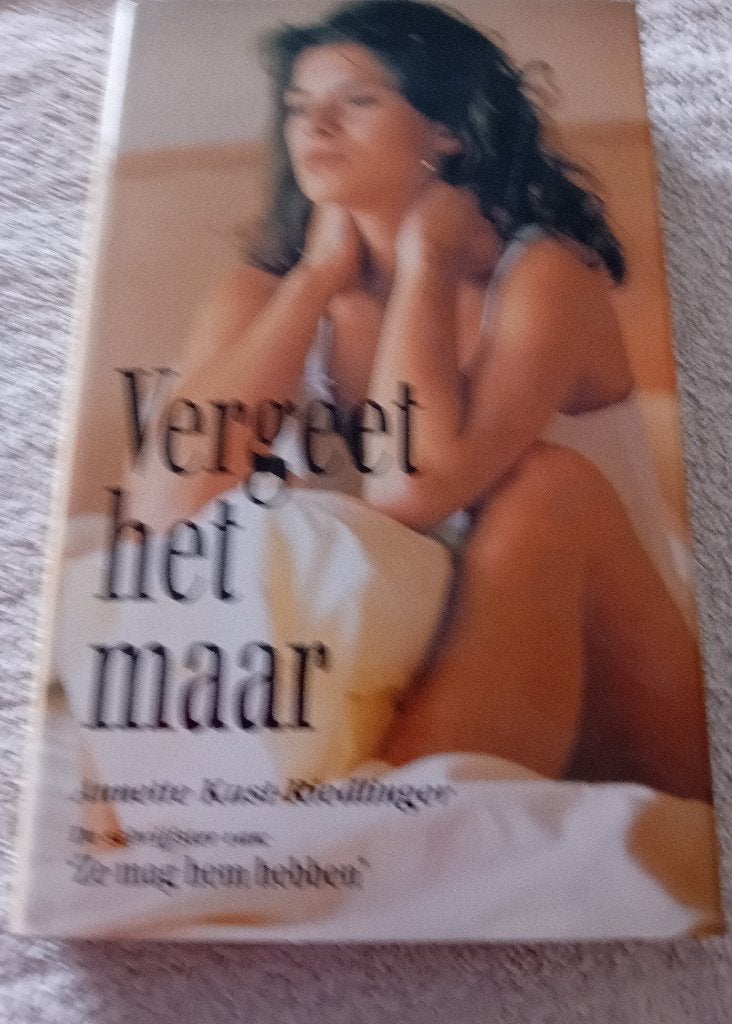 Vergeet het maar. Geschreven door annette kast-riedlinger, Ophalen of Verzenden, Gelezen