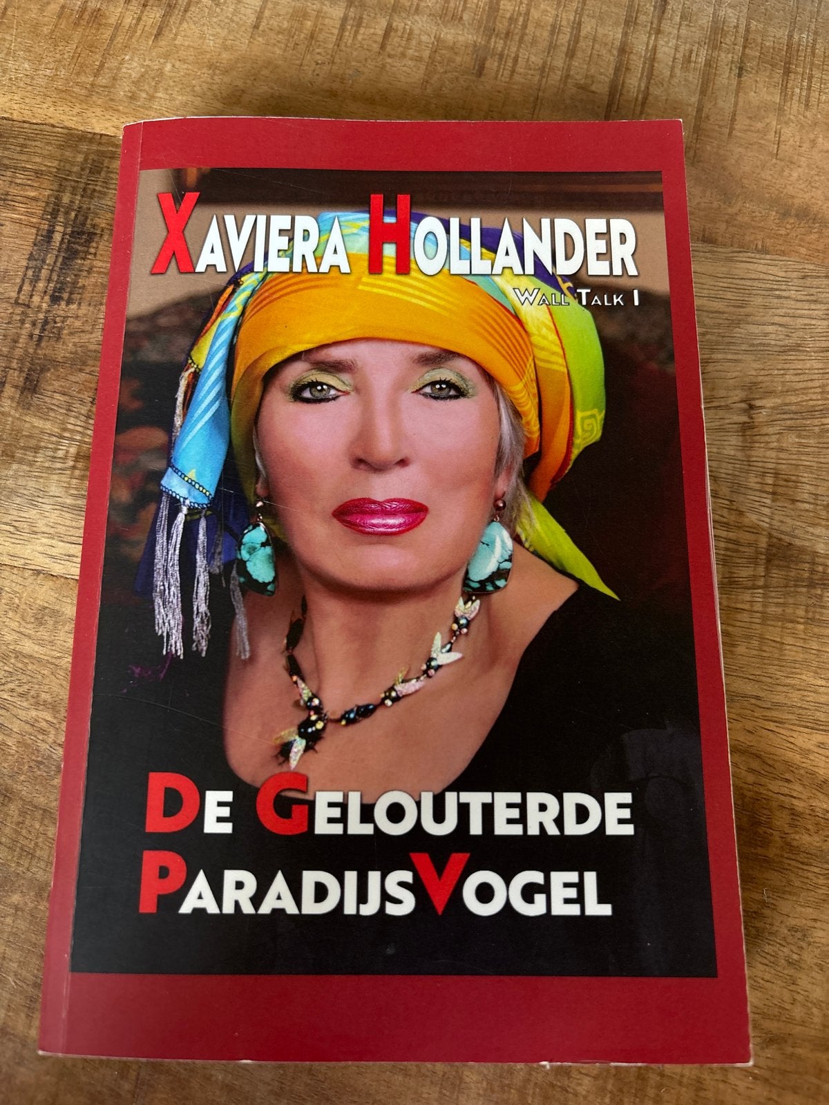 Xaviera Hollander - De Gelouterde Paradijsvogel (Wall Talk I, Boeken, Ophalen of Verzenden, Zo goed als nieuw, Nederland