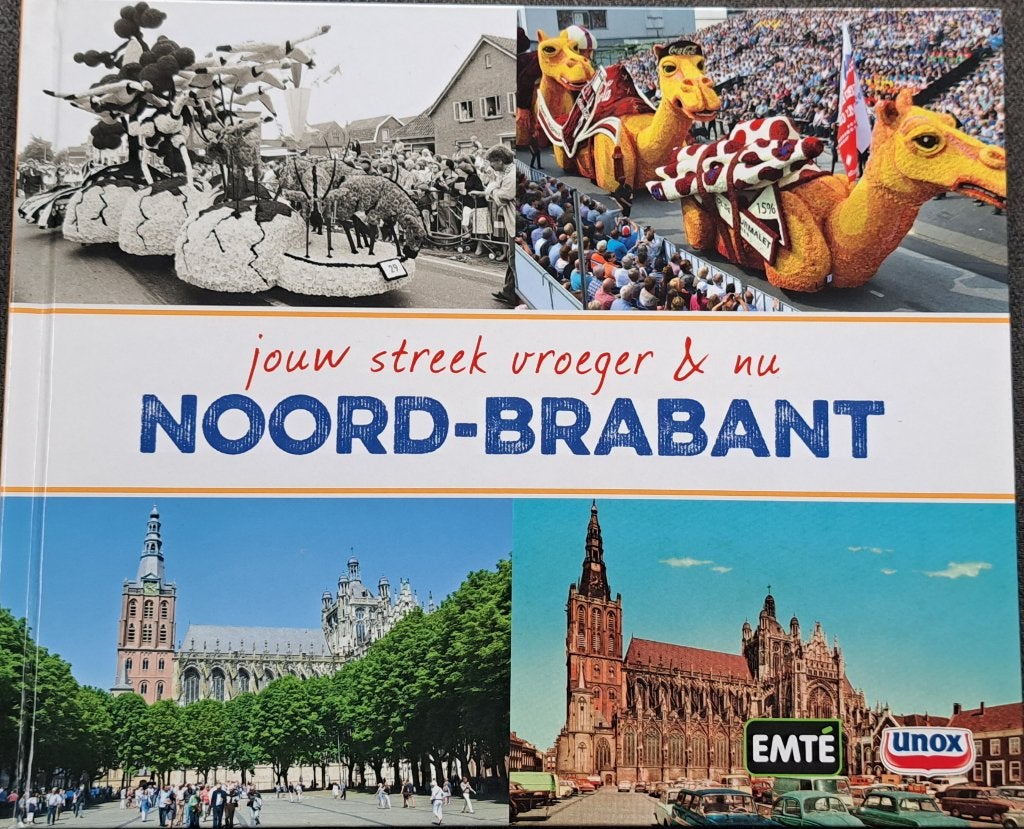 Noord-Brabant - jouw streek vroeger & nu, Boeken, Geschiedenis | Stad en Regio, Ophalen of Verzenden, Zo goed als nieuw