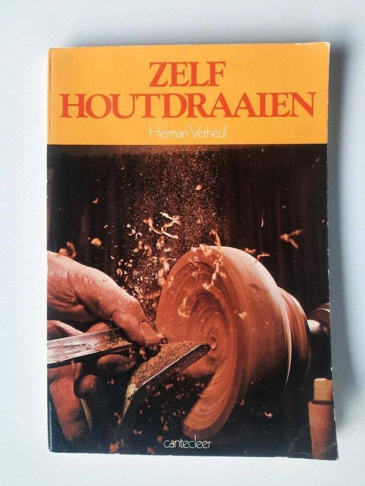 Zelf houtdraaien . Herman Verheul, Boeken, Ophalen of Verzenden, Gelezen, Houtbewerking, Herman Verheul