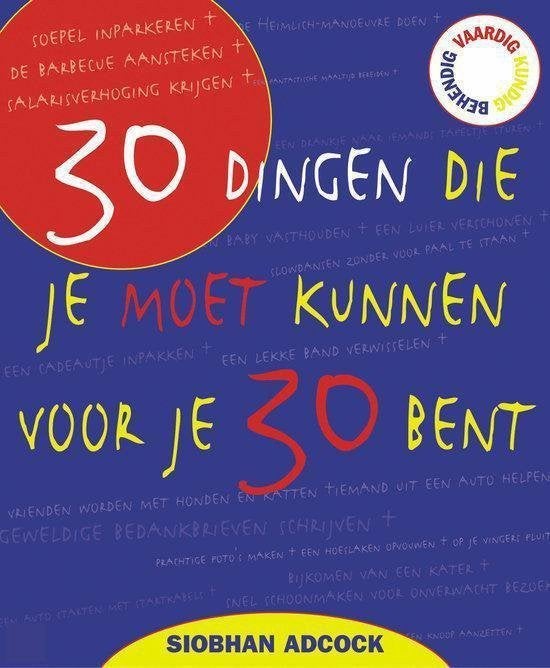 30 Dingen Die Je Moet Kunnen Voor Je 30 Bent, Ophalen of Verzenden, Gelezen
