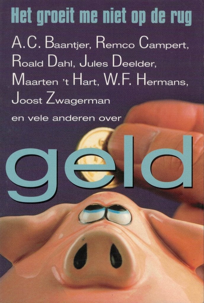Het geld groeit me niet op de rug., Verzenden, Nieuw