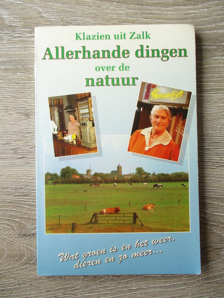 Allerhande dingen over de natuur - Klazien uit Zalk, Ophalen of Verzenden, Gelezen, Natuur algemeen