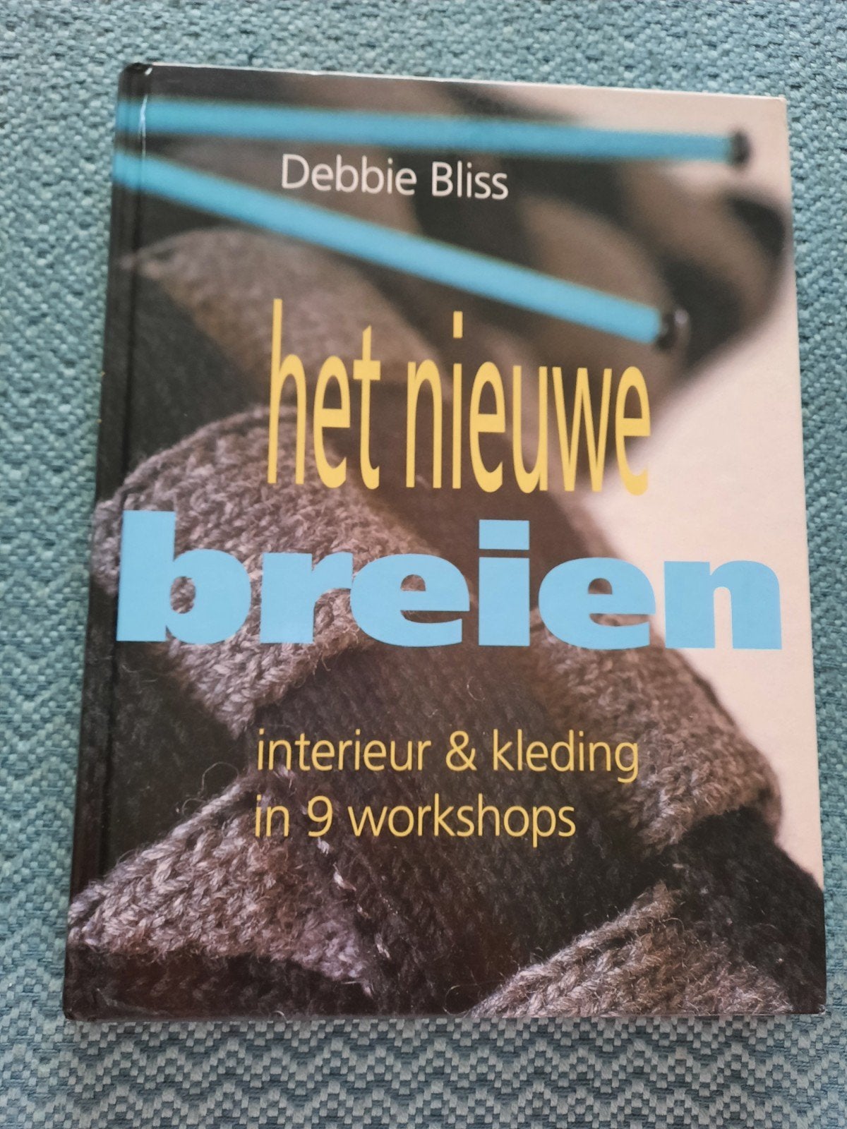 Het Nieuwe Breien - Debbie Bliss - Hardcover - 160 blz, Ophalen of Verzenden