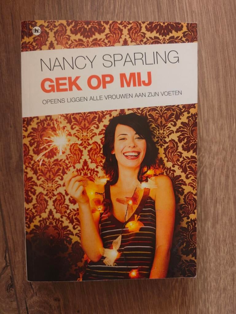 Gek op mij - Nancy Sparling (Roman), Ophalen of Verzenden, Gelezen, Nancy Sparling, Nederland