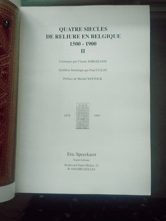Vier Eeuwen Boekbinden in België 1500-1900 Deel II, Antiek en Kunst, Ophalen of Verzenden, Claude Sorgeloos, Paul Culot, Michel Wittock