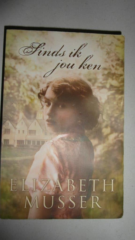 Sinds ik jou ken,  Elizabeth Musser, Ophalen of Verzenden, Gelezen