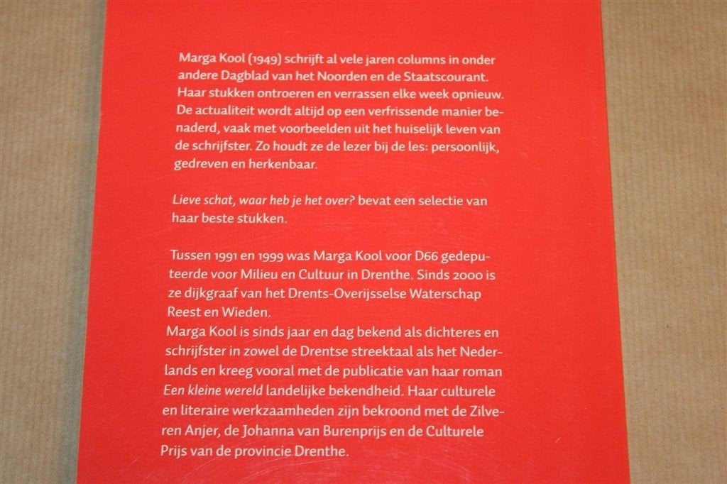 Lieve Schat, Waar Heb je het Over? — Marga Kool, Columns, Ophalen of Verzenden, Gelezen