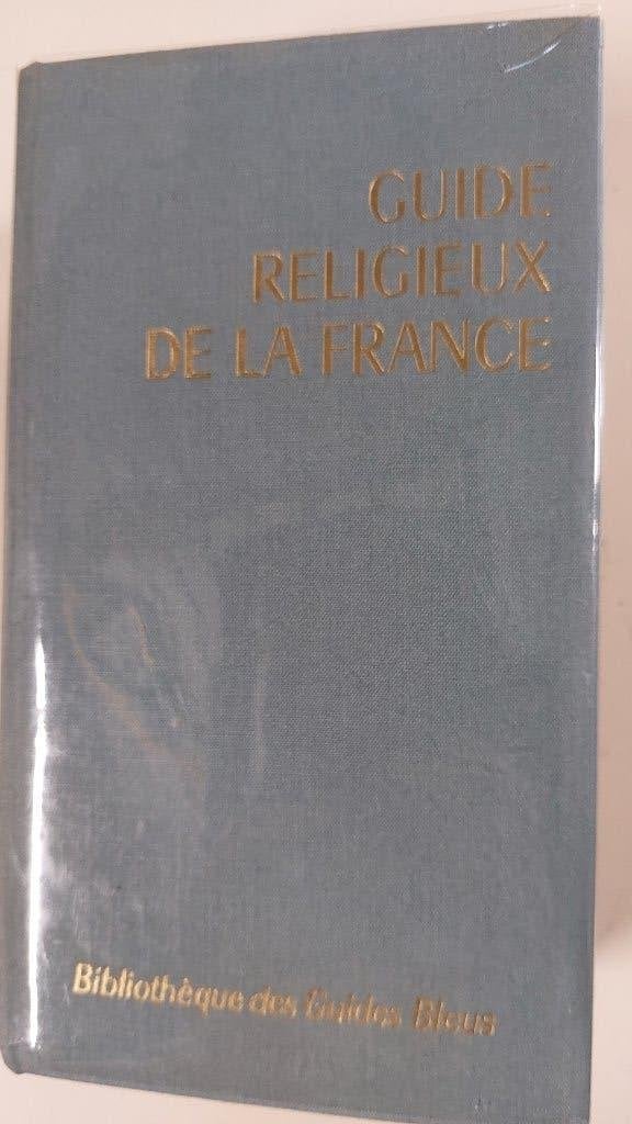 Guide Religieux de la France - 1967 Hachette, Non-fictie, Ophalen of Verzenden, Onbekend, Gelezen