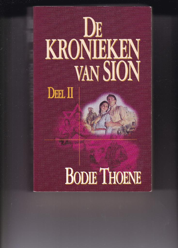 Thoene, Bodie – De KRONIEKEN VAN SION deel 2, Ophalen of Verzenden, Zo goed als nieuw, Thoene, Bodie