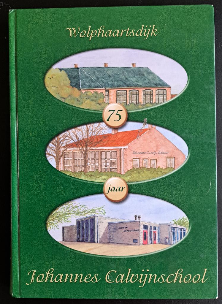 JOHANNES CALVIJNSCHOOL Wolphaartsdijk - 75 jaar - JMC Murre, Ophalen of Verzenden, Gelezen, JMC Murre + AN de Korte