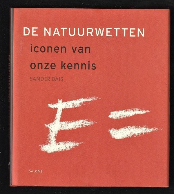 DE NATUURWETTEN - Iconen van onze kennis - Sander Bais, Boeken, Ophalen of Verzenden, Nieuw, Natuurwetenschap