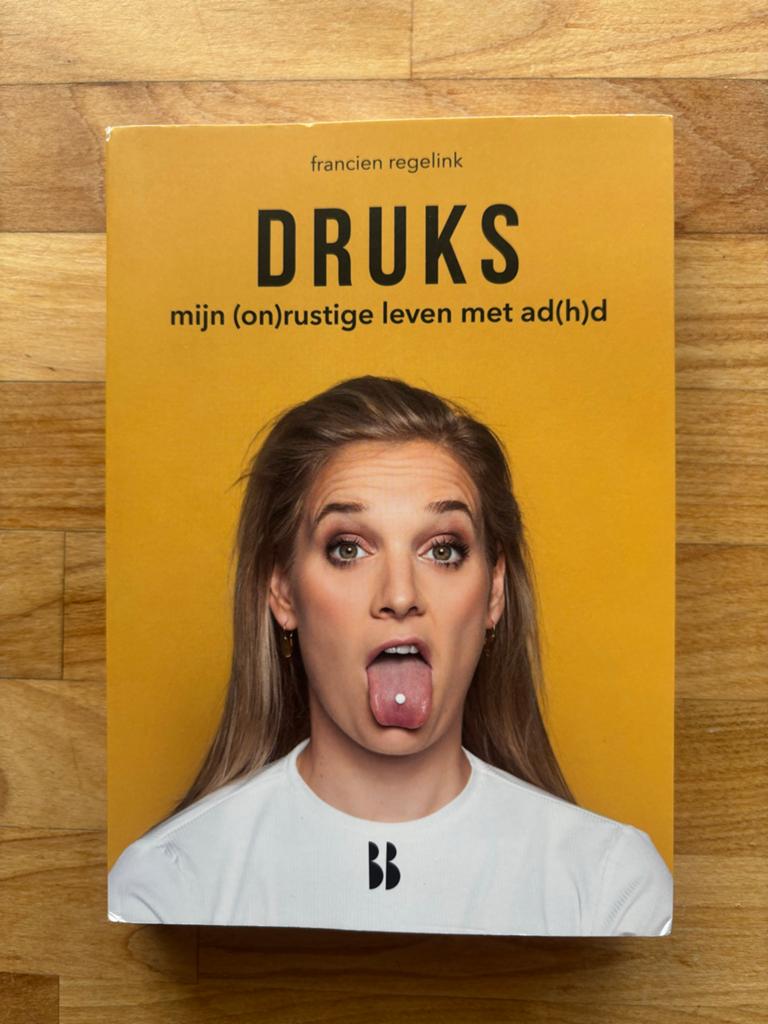 DRUKS: Mijn (on)rustige leven met AD(H)D - Francien Regelink, Boeken, Psychologie, Ophalen of Verzenden, Zo goed als nieuw, Overige onderwerpen