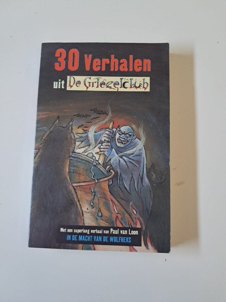 30 Verhalen uit de griezelclub (met o.a. Paul van Loon), Ophalen of Verzenden, Zo goed als nieuw