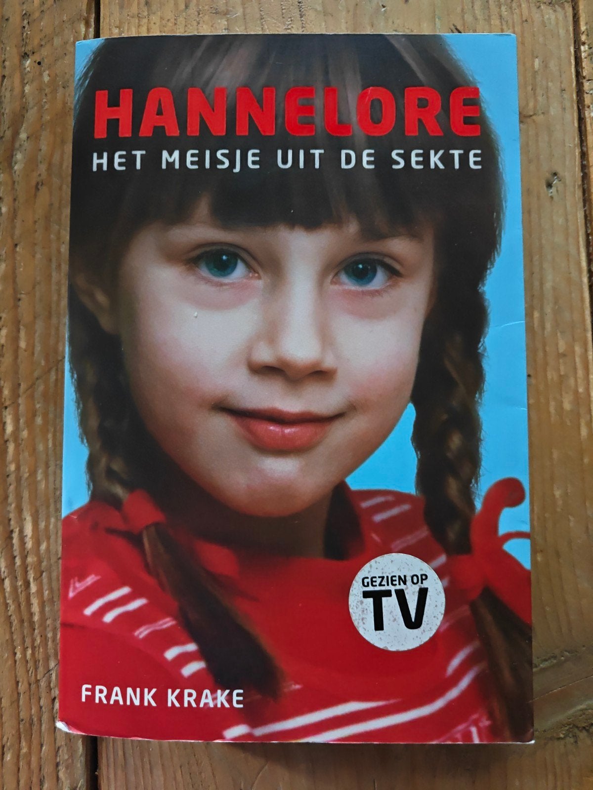 Hannelore: Het Meisje uit de Sekte.