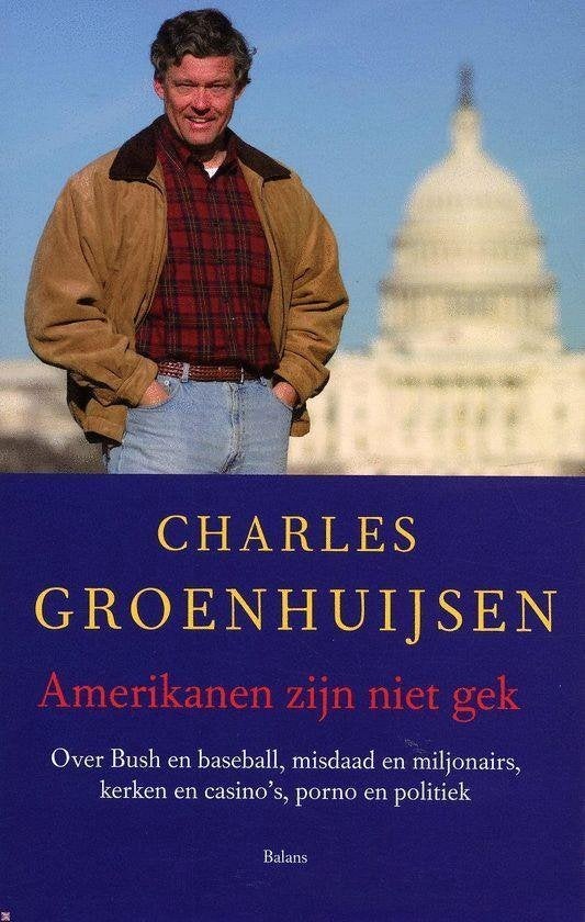 Amerikanen Zijn Niet Gek - Charles Groenhuijsen, Maatschappij en Samenleving, Ophalen of Verzenden, Wereld, Gelezen