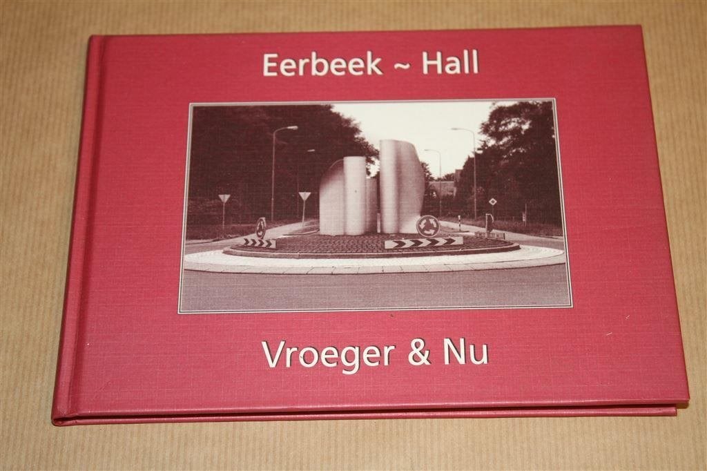 Eerbeek - Hall. Vroeger en Nu., Ophalen of Verzenden, Zo goed als nieuw