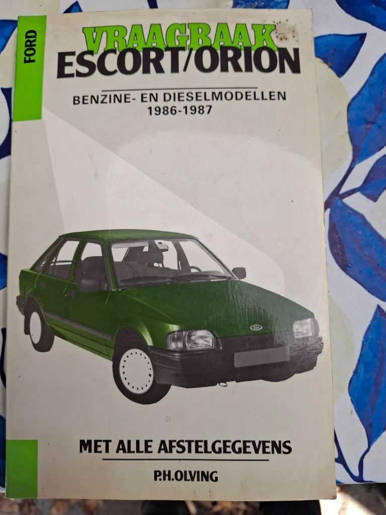 Vraagbaak Ford Escort Orion Diesel Benzine 1986-1987, Ophalen of Verzenden