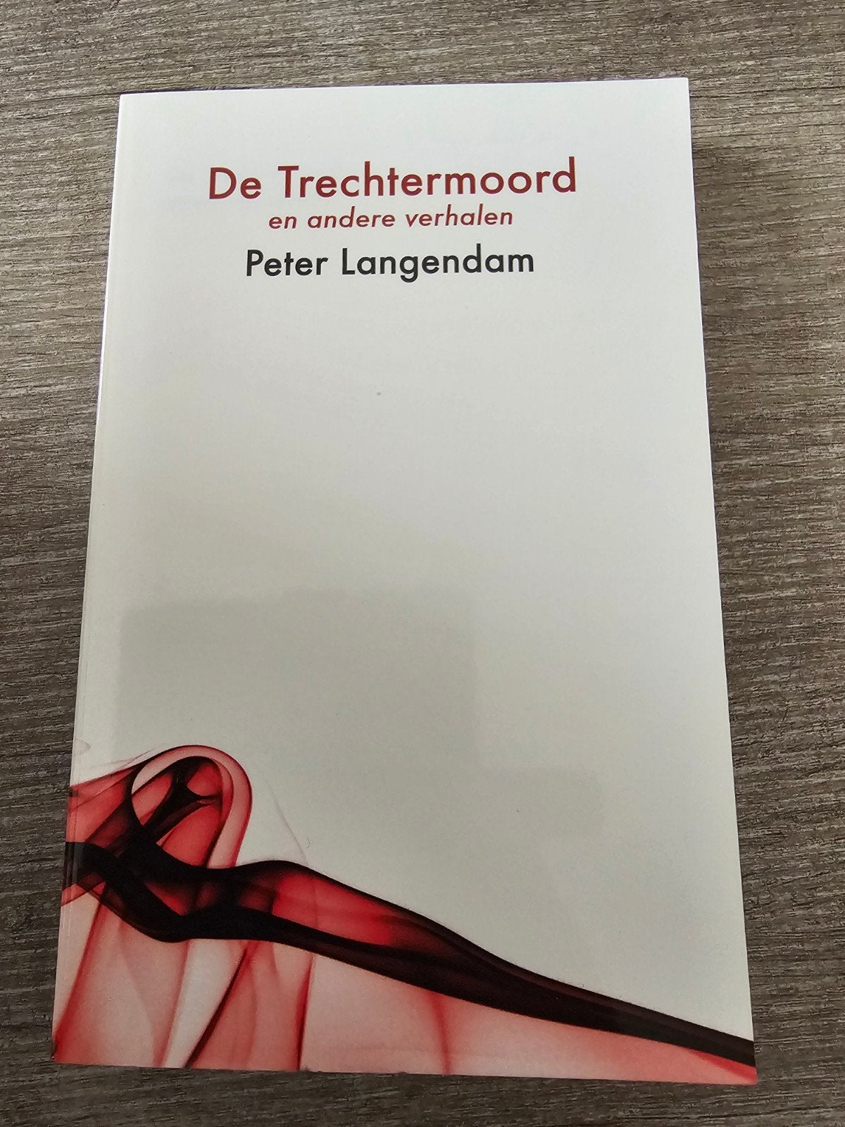 De Trechtermoord en andere verhalen - Peter Langendam, Ophalen of Verzenden, Gelezen, Peter Langendam