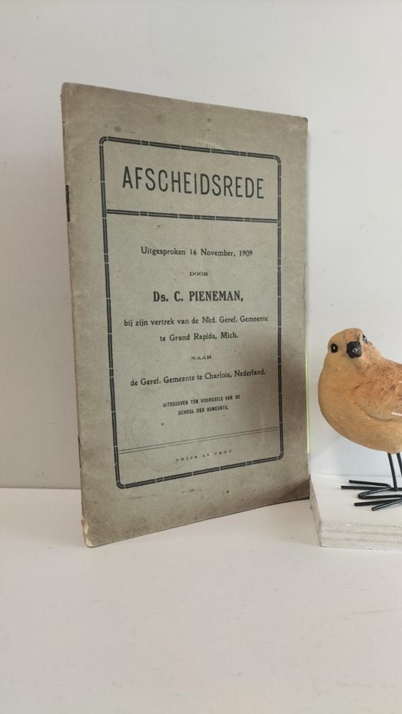 Pieneman, Ds. C.; Afscheidsrede Grand Rapids, Ophalen of Verzenden, Gelezen, Christendom | Protestants