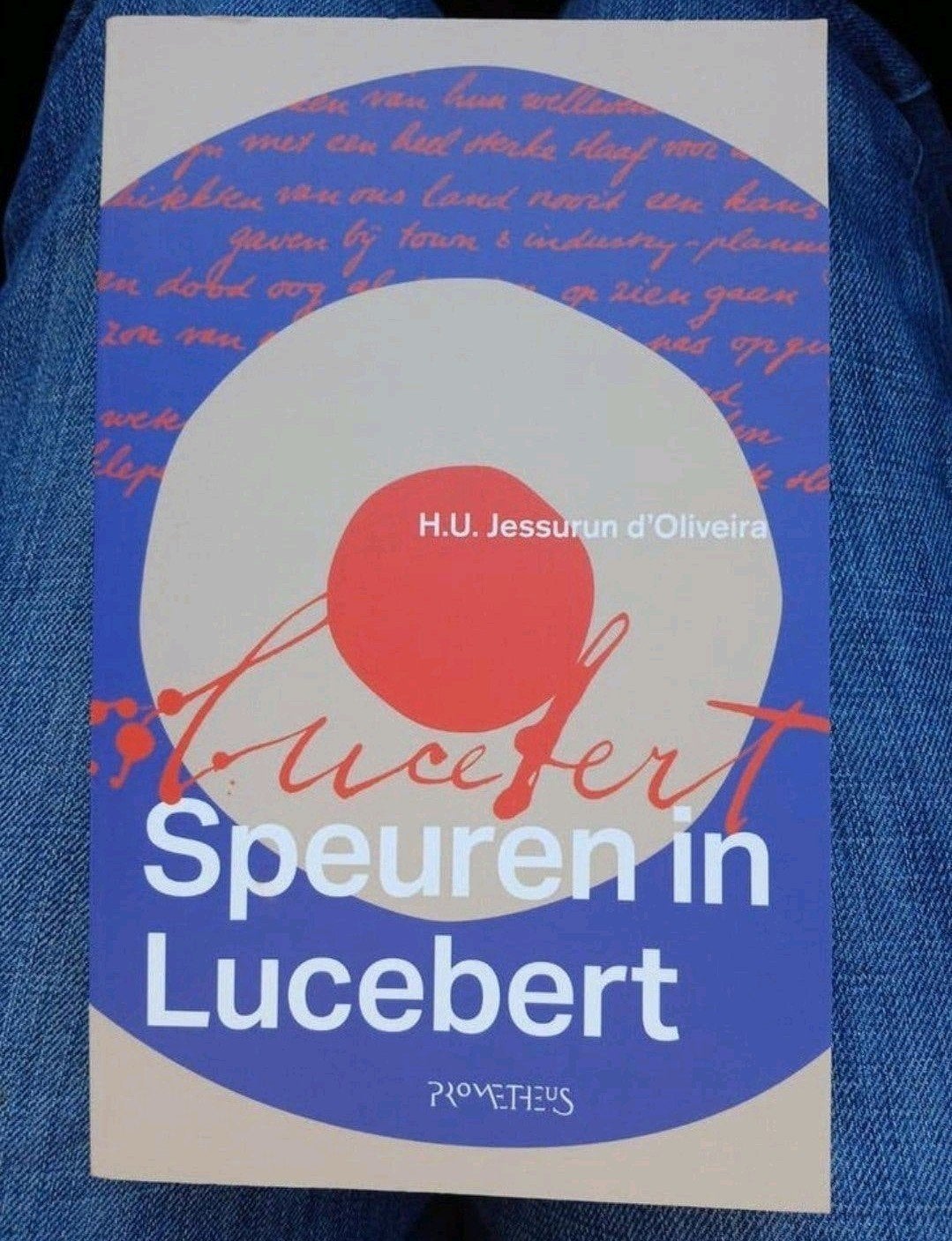 Lucebert: Speuren in Lucebert d'Oliveira NIEUW VASTE PRIJS, Boeken, Ophalen of Verzenden, Nieuw, H.U. Jessurun d'Oliveira, Nederland