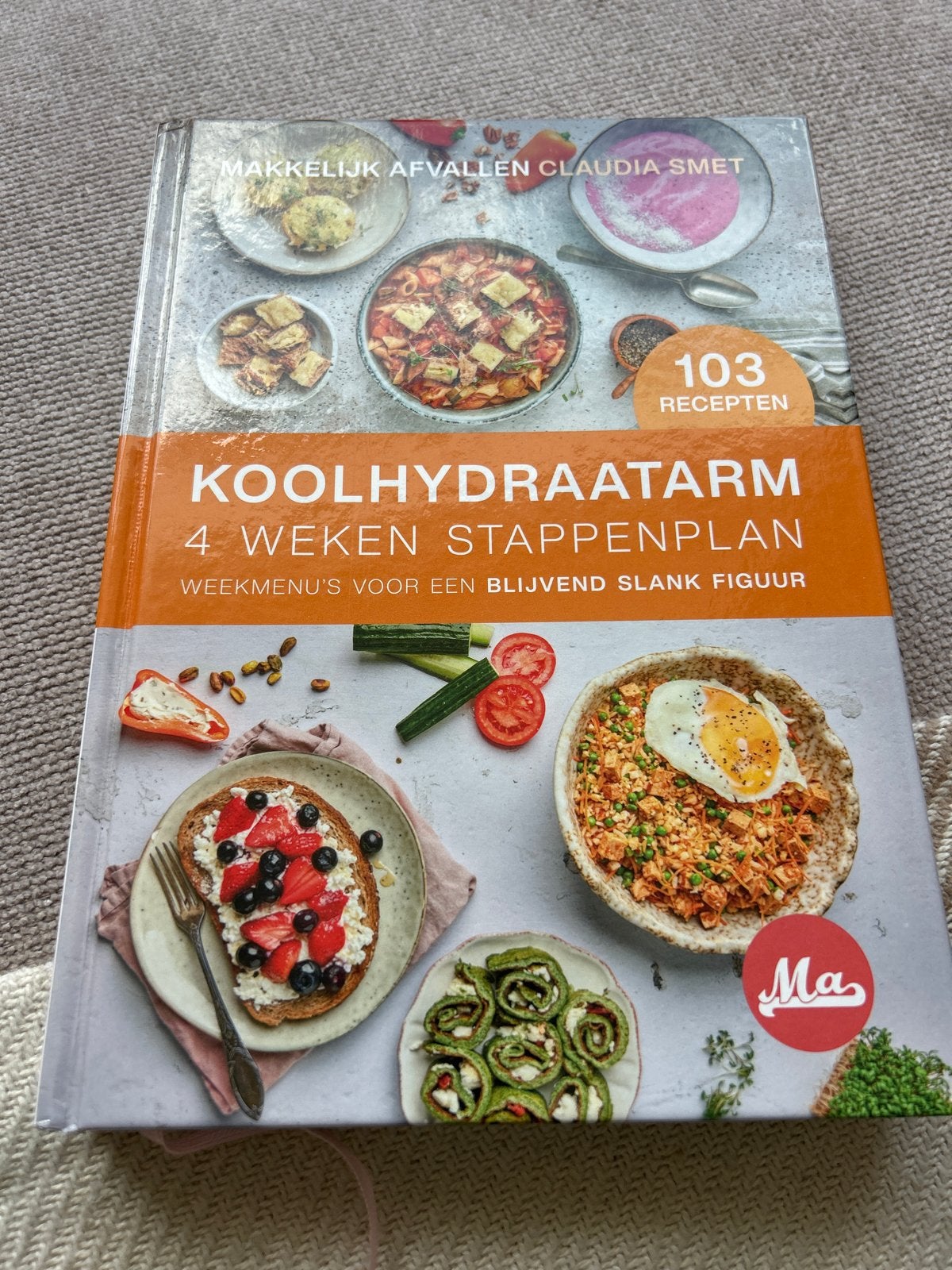 Koolhydraatarm: 4 Weken Stappenplan - Claudia Smet, Boeken, Hoofdgerechten, Ophalen of Verzenden, Zo goed als nieuw, Gezond koken