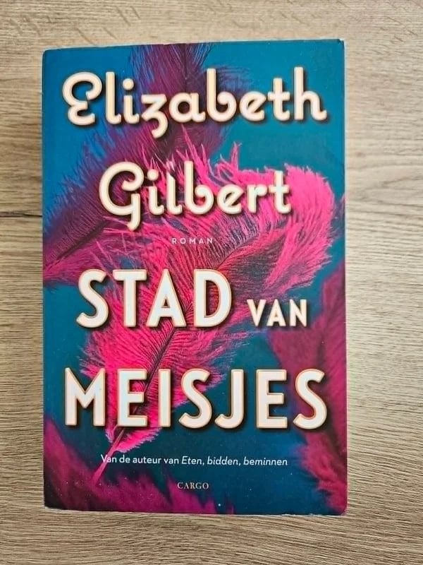 Elizabeth Gilbert - Stad van meisjes, Ophalen of Verzenden, Gelezen, Elizabeth Gilbert