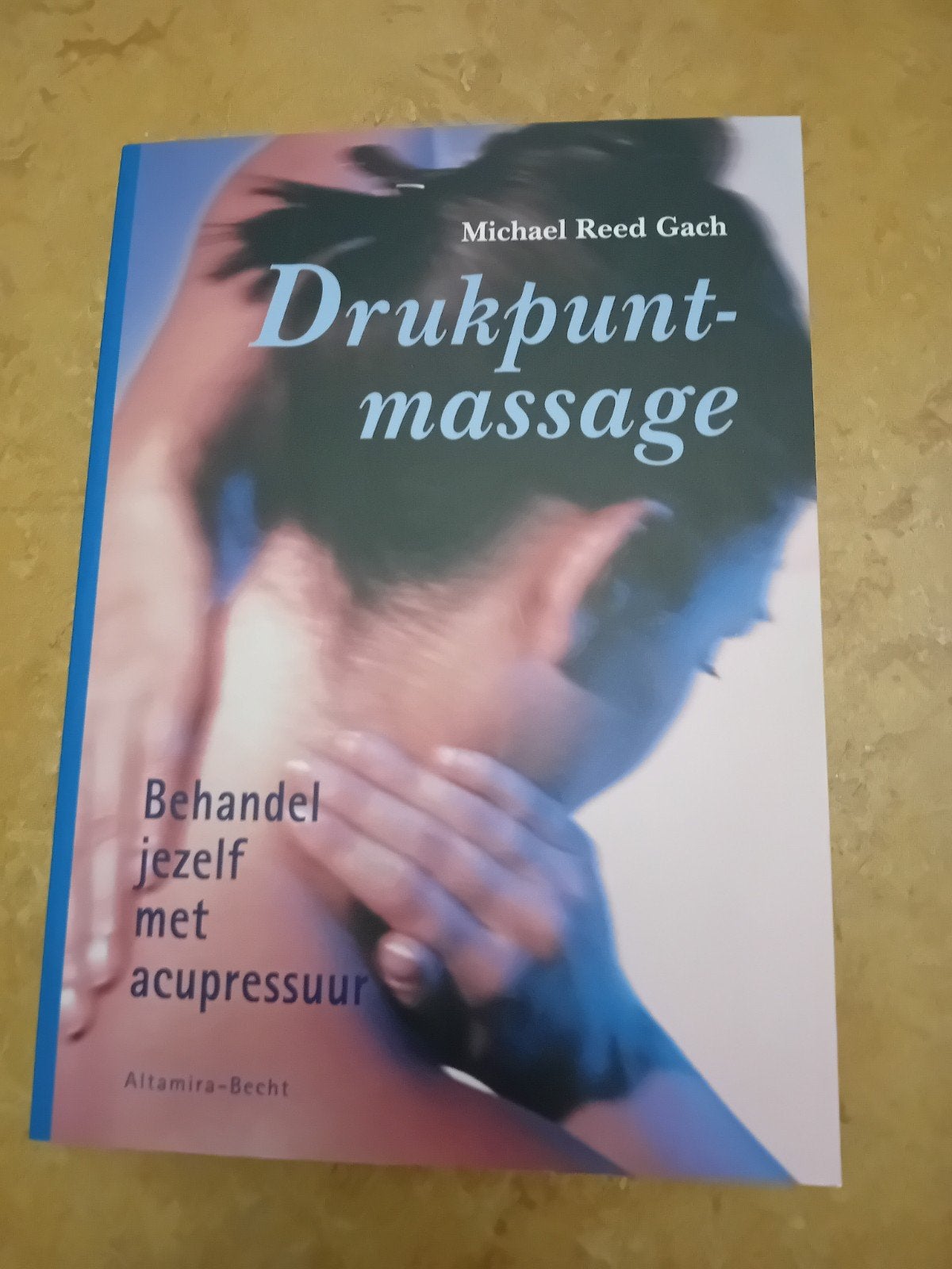 Drukpuntmassage: Behandel jezelf met acupressuur, Ophalen of Verzenden, Gelezen, Kruiden en Alternatief, Michael Reed Gach