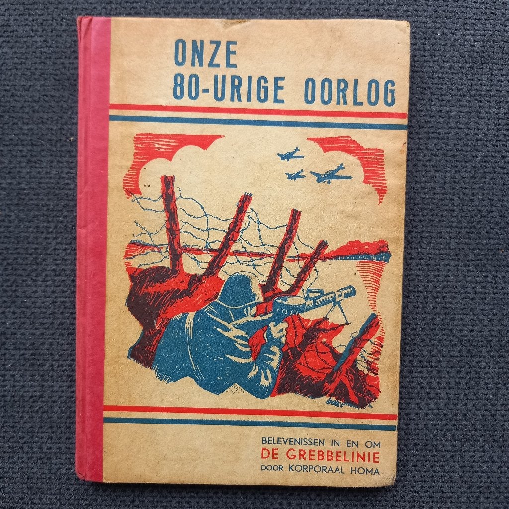 Onze 80-urige oorlog, Grebbelinie, korporaal Homa, 1941, Ophalen of Verzenden, Homa/Holtkamp, 20e eeuw of later, Gelezen