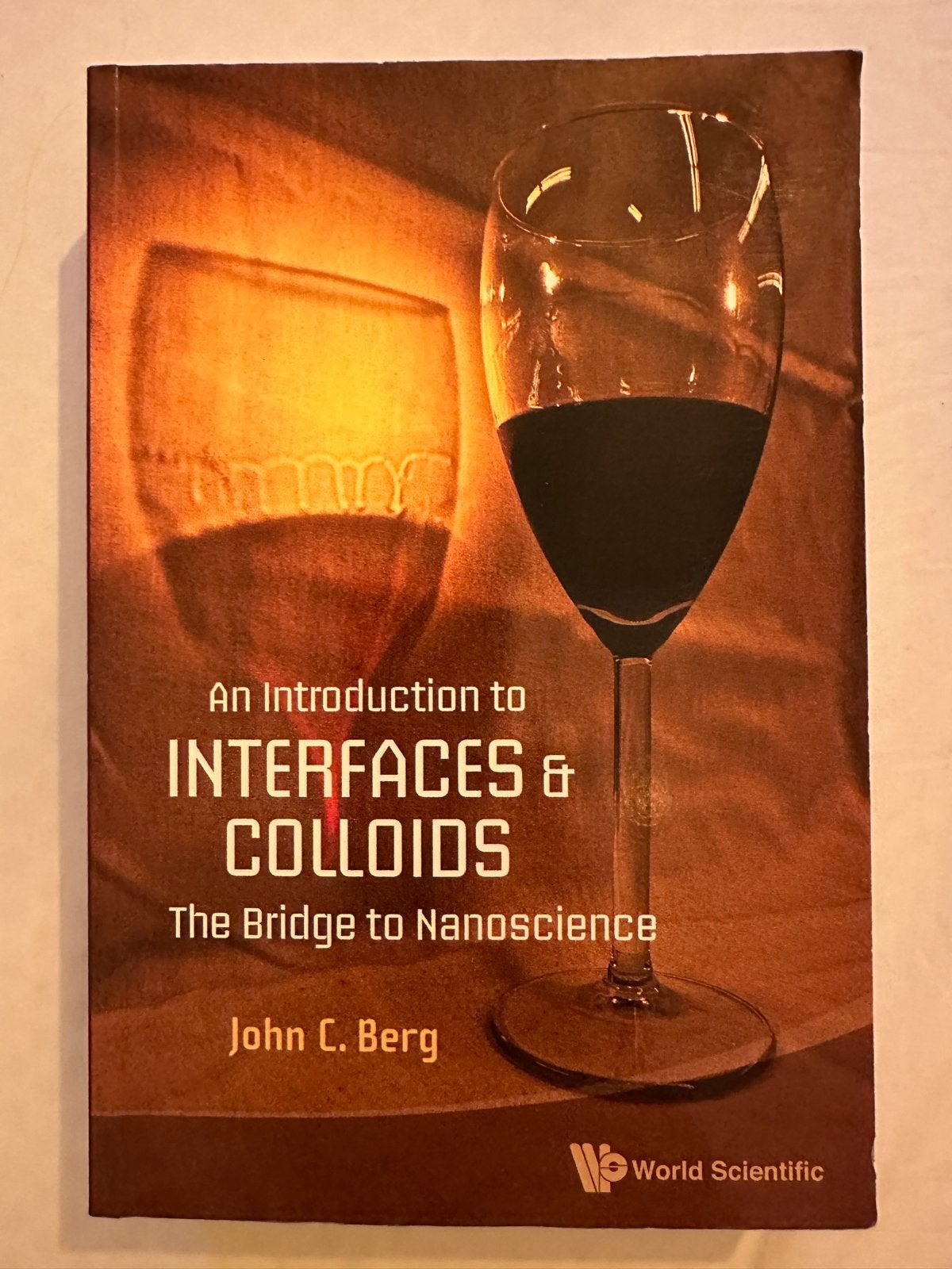 An Introduction to Interfaces & Colloids - John C. Berg, Boeken, Ophalen of Verzenden, Zo goed als nieuw, Natuurwetenschap