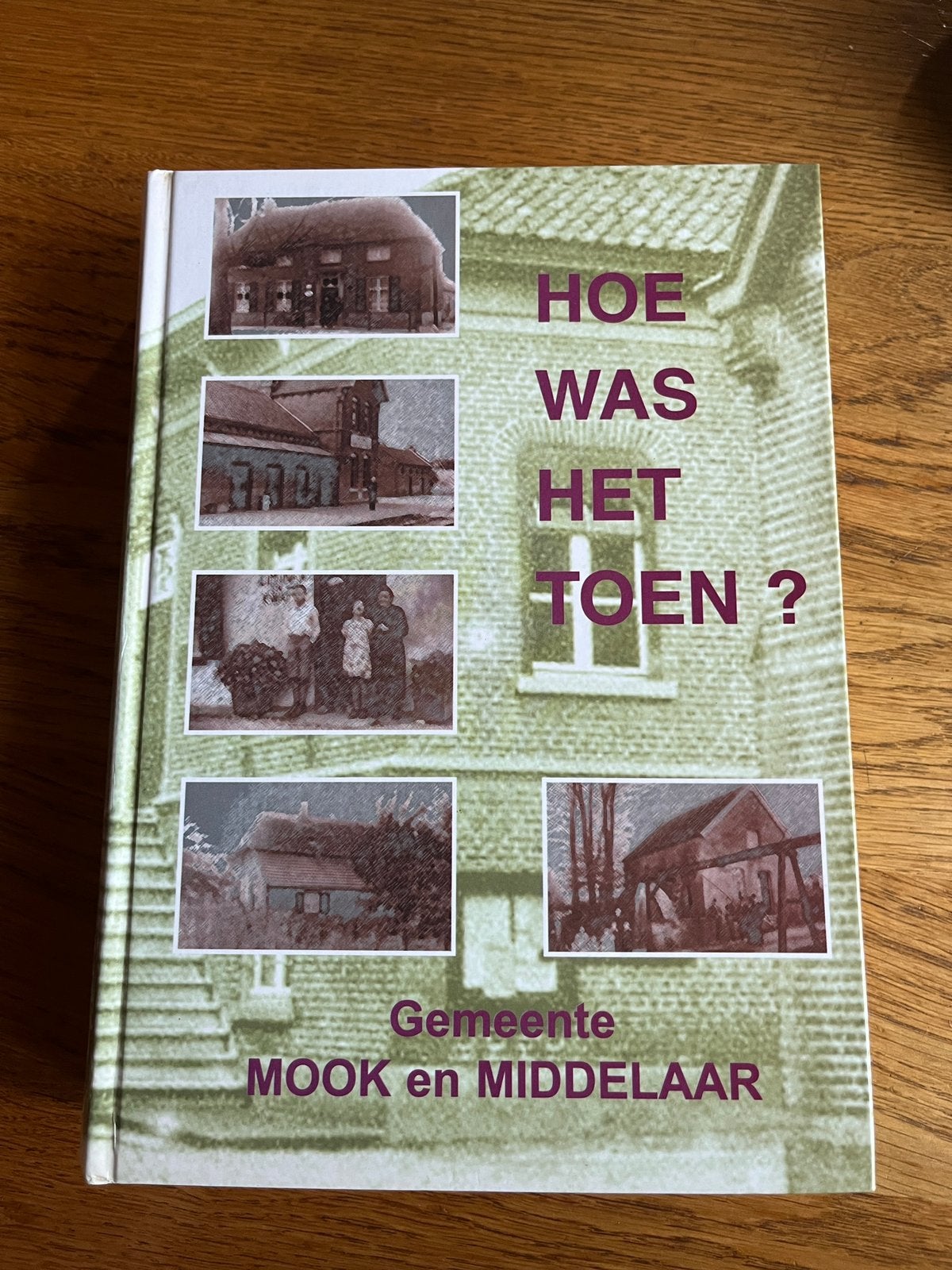 Gevraagd: boek “hoe was het toen Mook en Middelaar”, Ophalen, Zo goed als nieuw