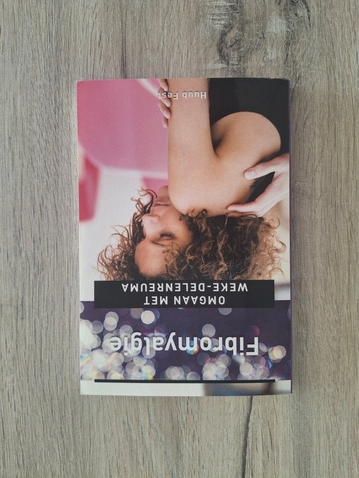 Fibromyalgie: Omgaan met weke-delenreuma, Boeken, Ophalen, Gelezen, Ziekte en Allergie, Huub Fest