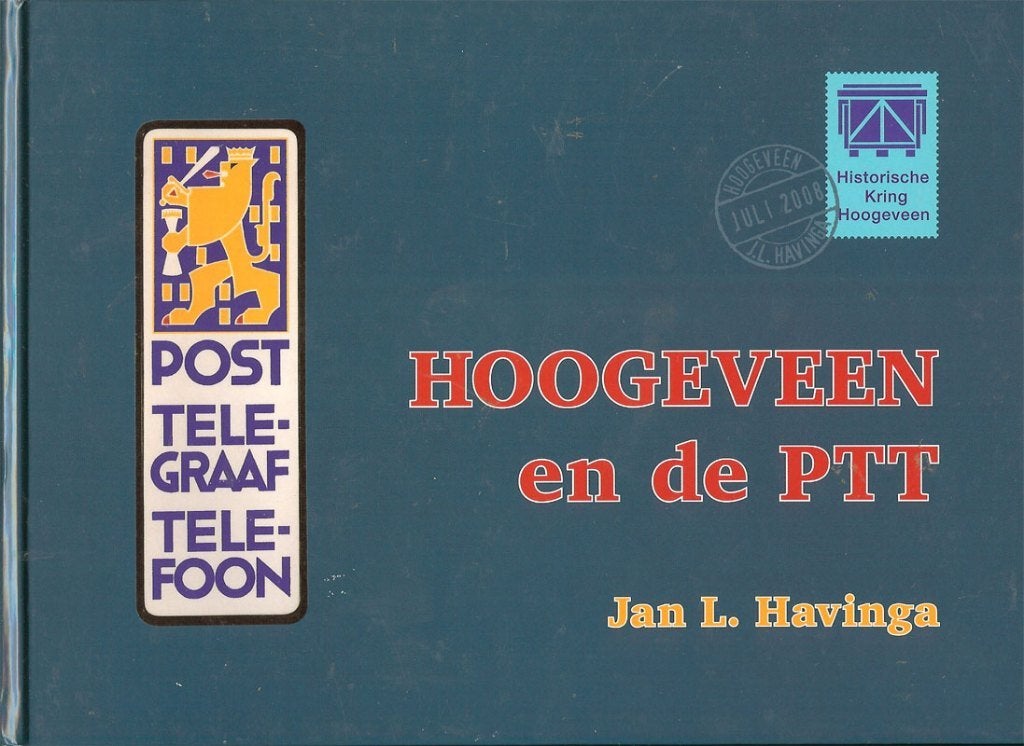 Hoogeveen en de PTT Jan L.Havinga. Historische Kring., Ophalen of Verzenden, Gelezen