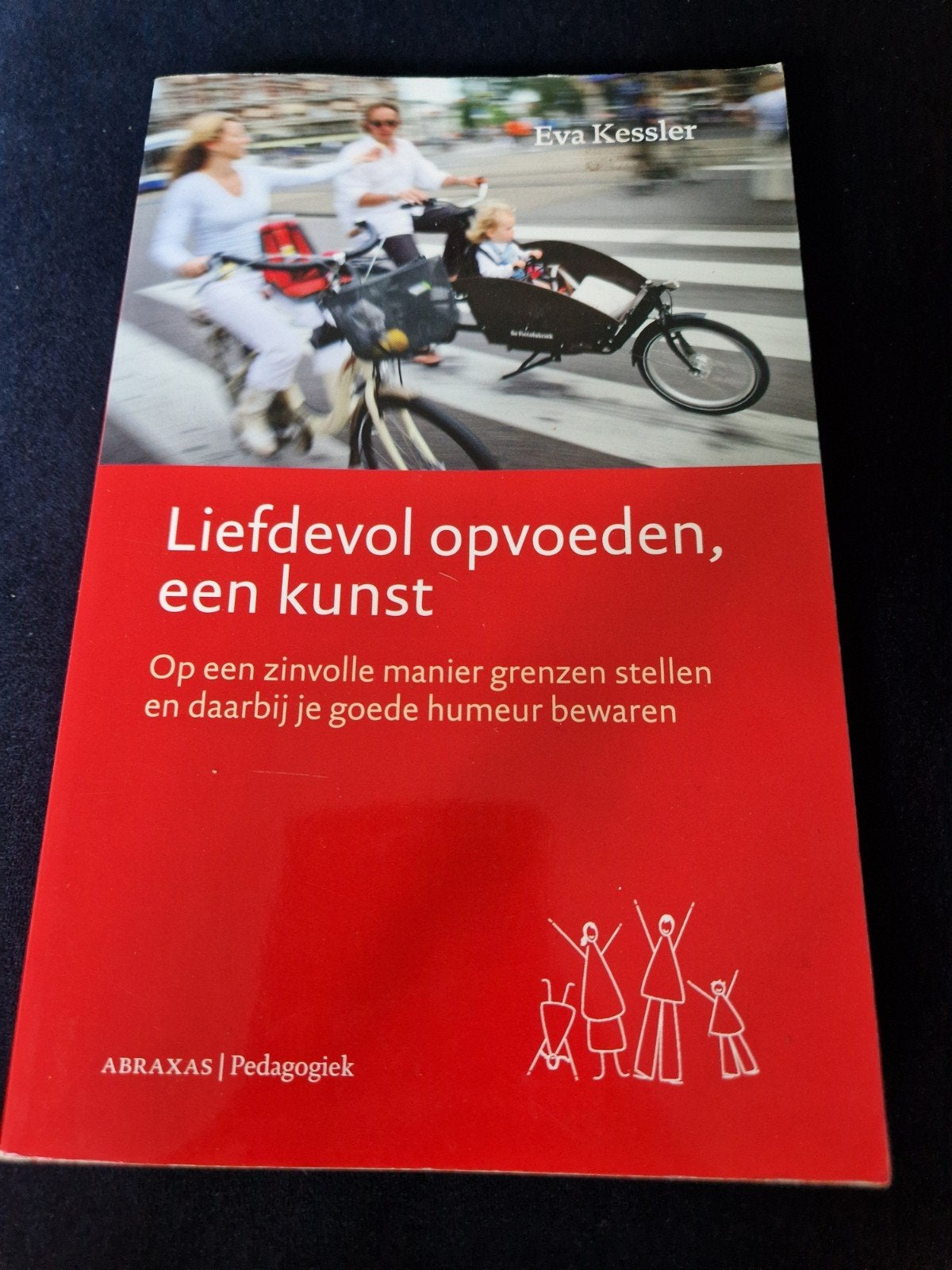 Liefdevol opvoeden, een kunst Eva Kessler - Zo goed als nieu, Ophalen of Verzenden, Zo goed als nieuw
