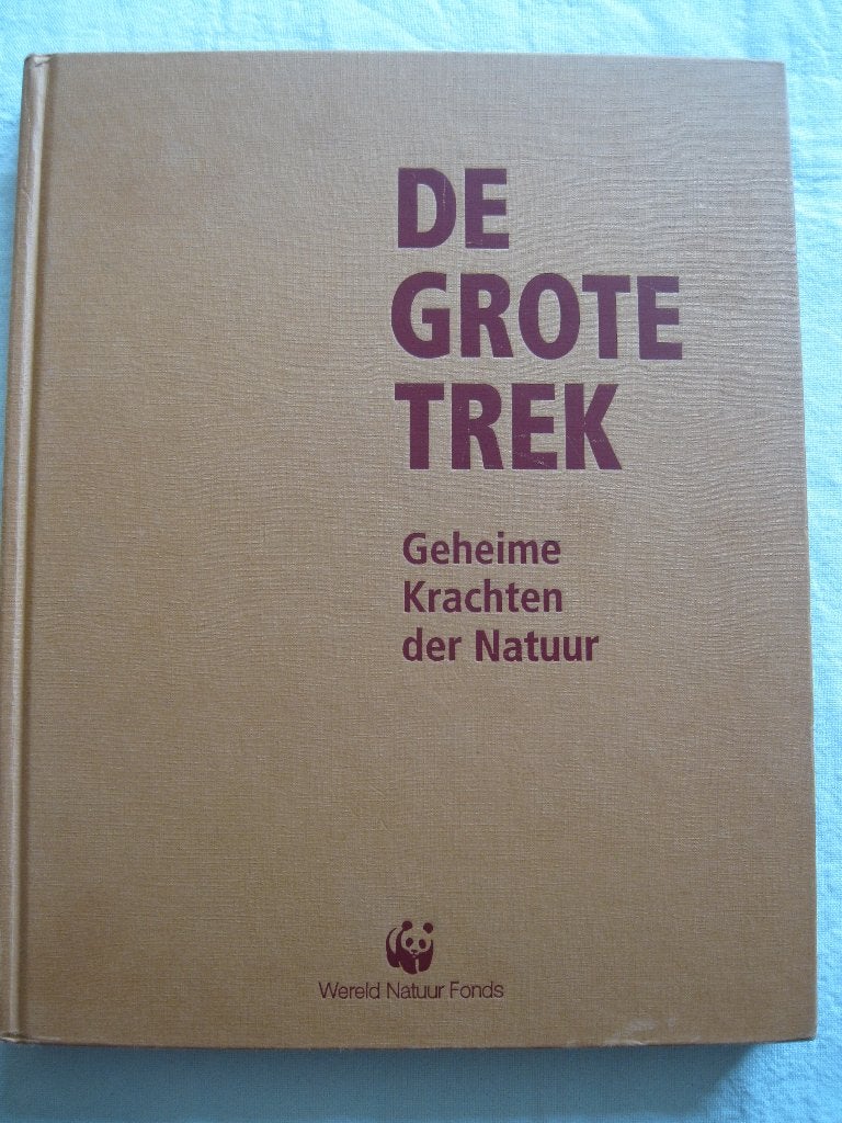 natuur: WNF/WWF, De grote trek, geheime krachten der natuur, Boeken, Ophalen of Verzenden, Gelezen, Natuur algemeen, Elzevier