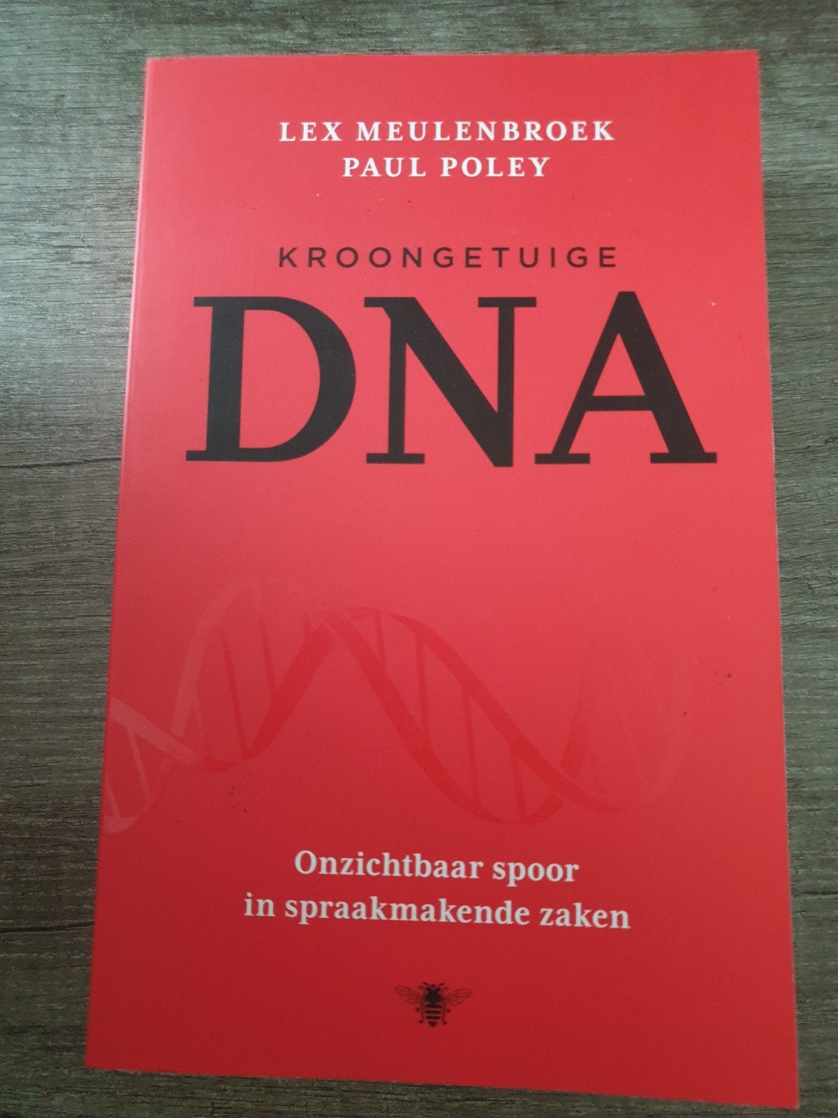 Kroongetuige DNA: Onzichtbaar spoor in spraakmakende zaken, Ophalen of Verzenden, Gelezen, Lex Meulenbroek, Paul Poley