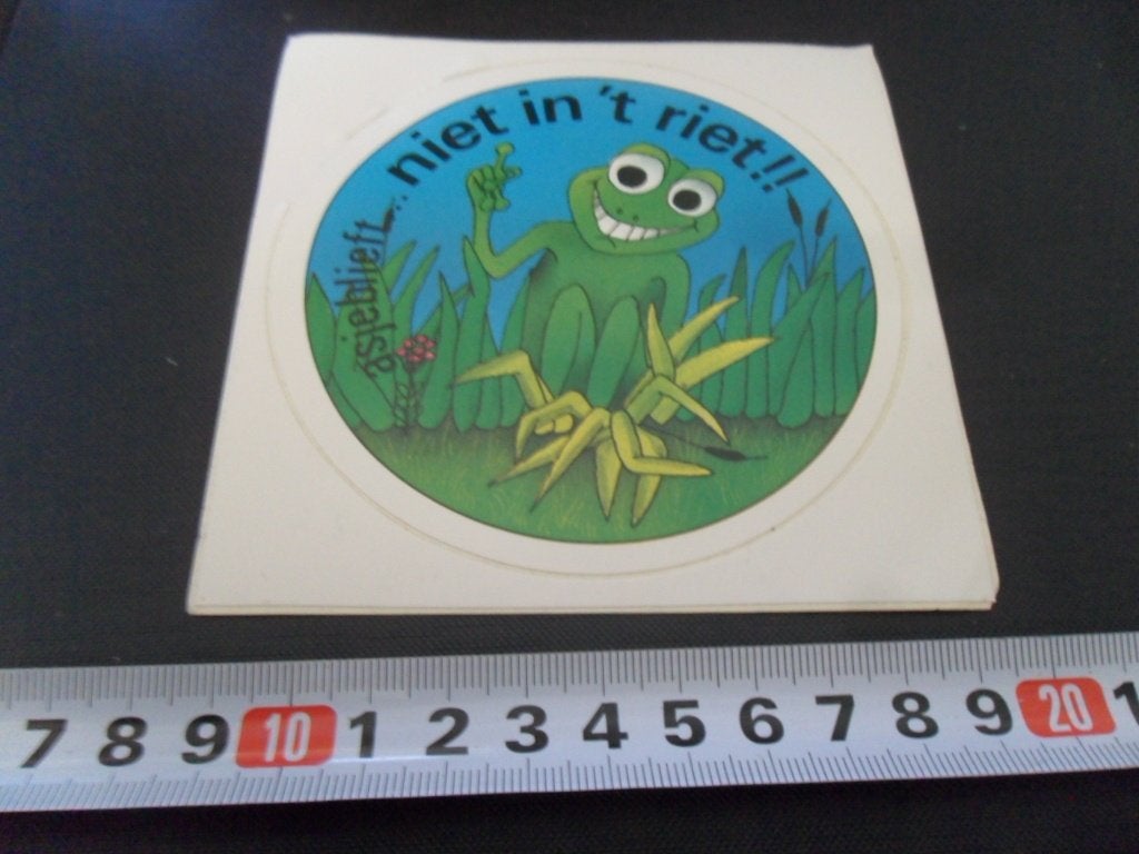 sticker asjeblieft Niet in 't riet !!! kiKker, Ophalen, Zo goed als nieuw