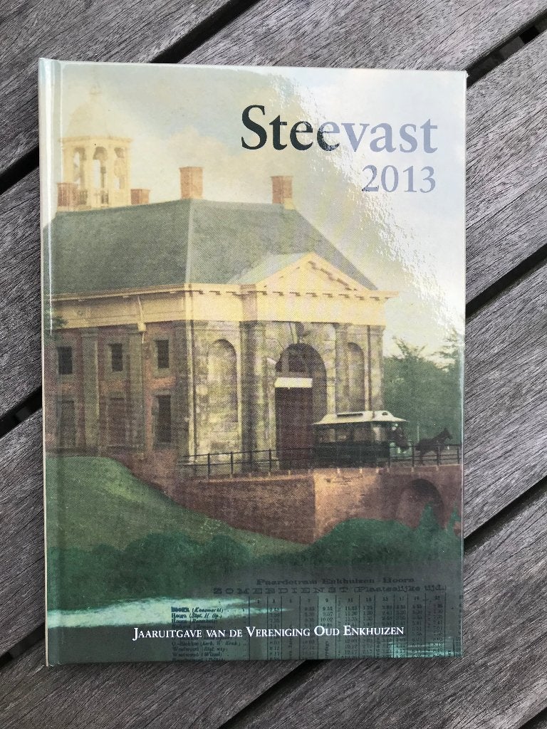 Steevast Jaarboek 2013 oud- Enkhuizen, Boeken, Verzenden, 20e eeuw of later, Zo goed als nieuw