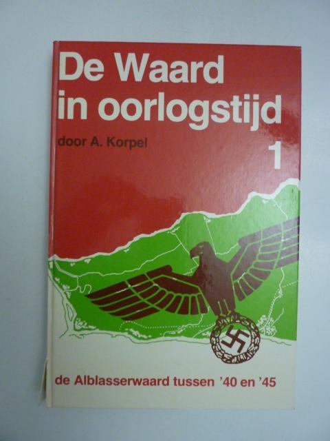 A. Korpel - De Waard in oorlogstijd I, Boeken, Verzenden, Zo goed als nieuw