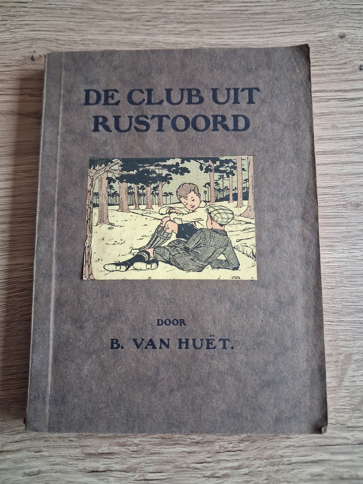 De Club uit Rustoord - B. van Huët (Oud kinderboek), Ophalen, Gelezen, B. van Huët, Nederland