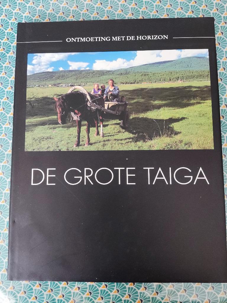 De grote Taiga, ontmoeting met de horizon, Overige merken, Ophalen of Verzenden, Zo goed als nieuw, Reisgids of -boek