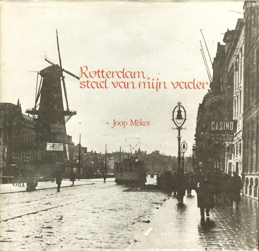 Joop Mekes - Rotterdam, stad van mijn vader. Uitgeverij, Boeken, Ophalen of Verzenden, Gelezen