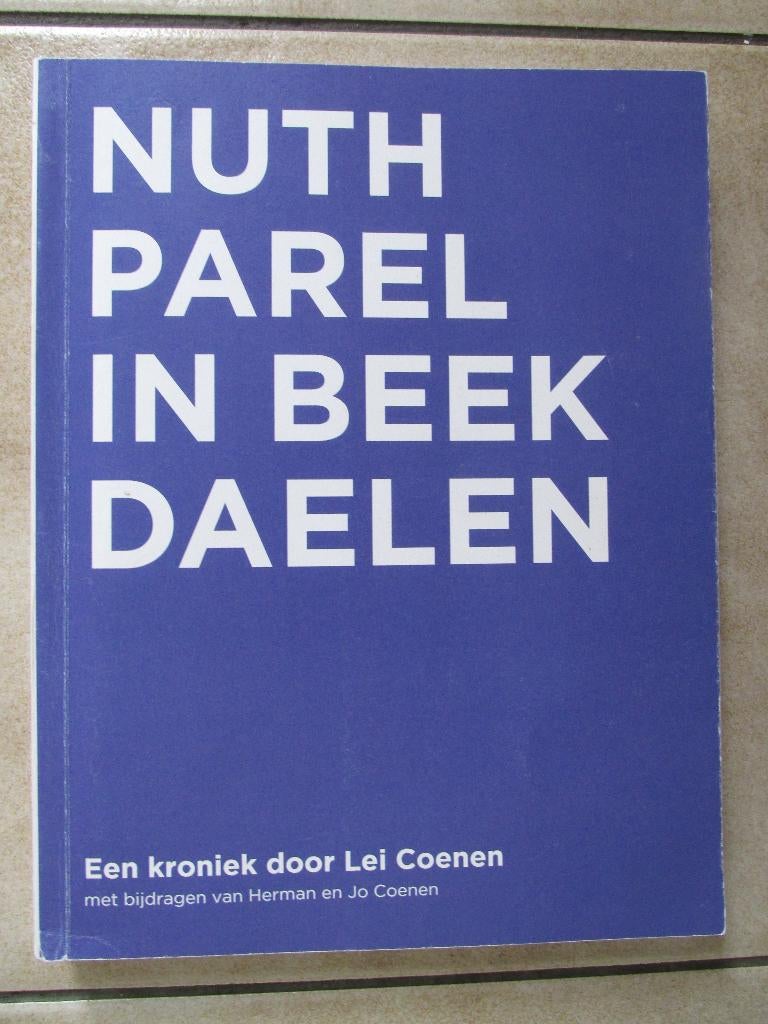 Nuth, parel in Beekdaelen (Limburg, eerste helft 20e eeuw), Boeken, Geschiedenis | Stad en Regio, Gelezen, Ophalen of Verzenden