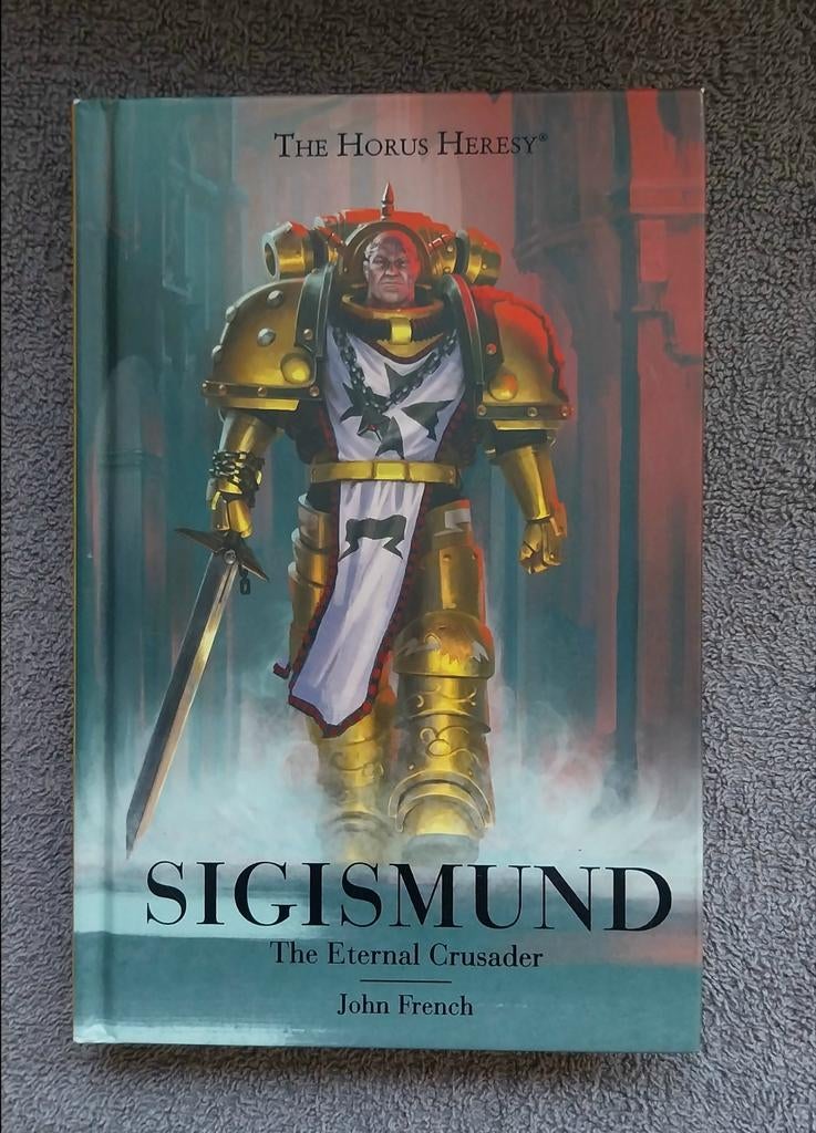 Sigismund: The Eternal Crusader - The Horus Heresy, Boeken, Ophalen of Verzenden, Zo goed als nieuw, John French, Europa overig