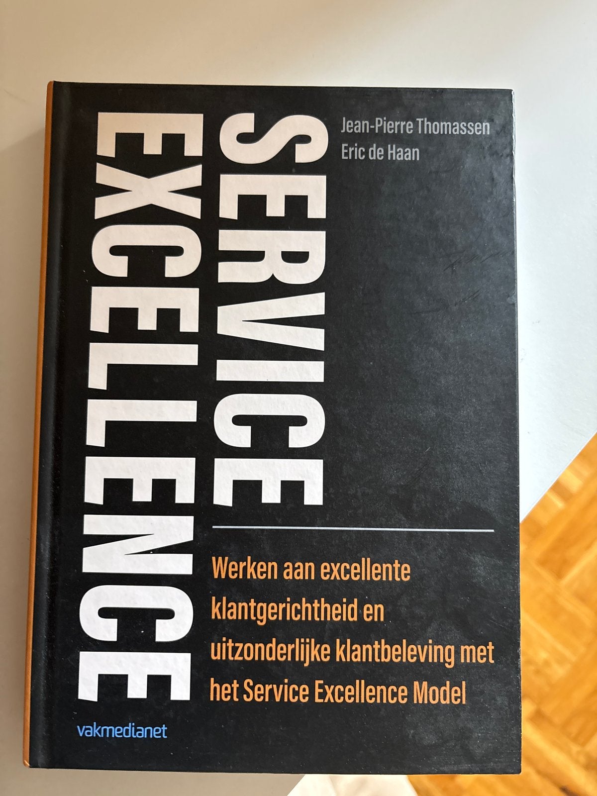 Service Excellence: Klantgerichtheid en Klantbeleving, Ophalen of Verzenden, Zo goed als nieuw, Management