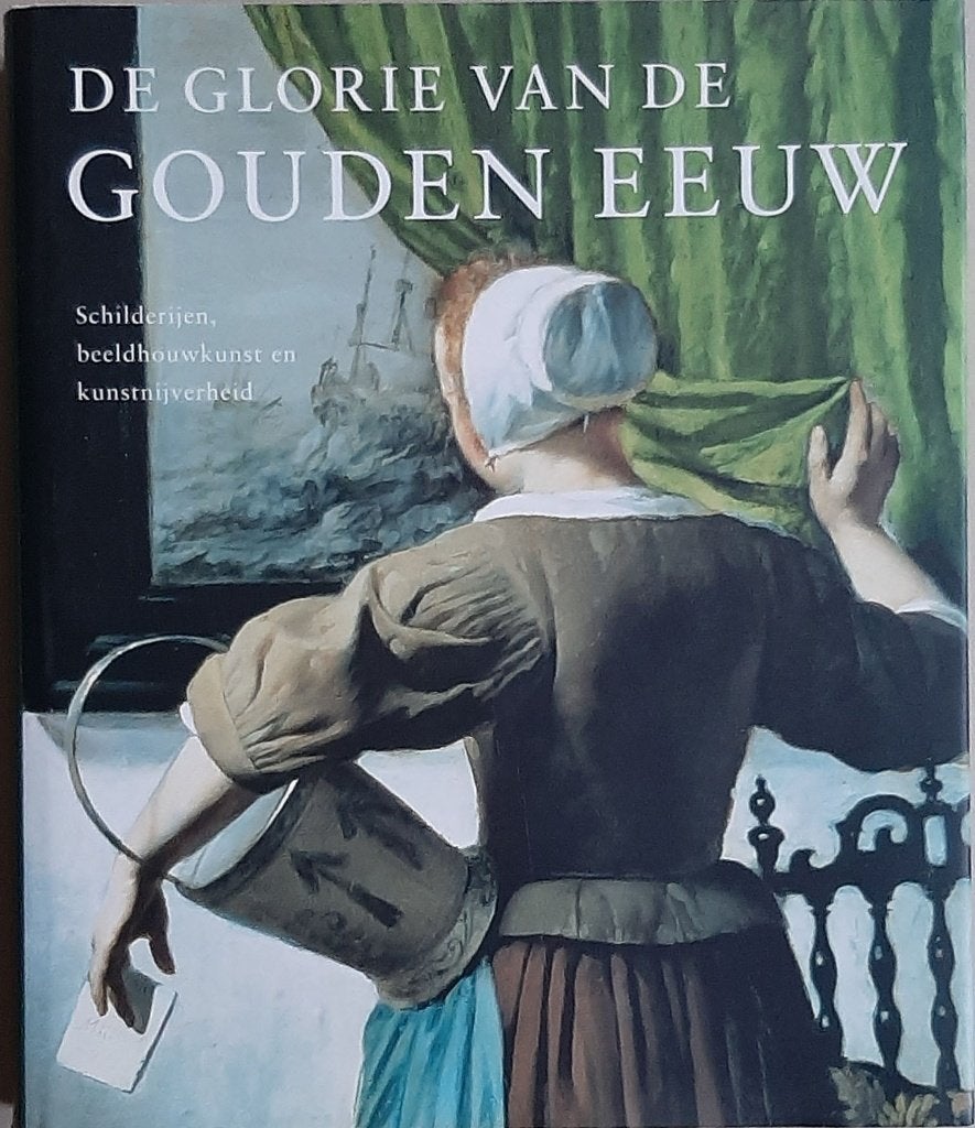 De glorie van de Gouden Eeuw, Ophalen of Verzenden, Zo goed als nieuw