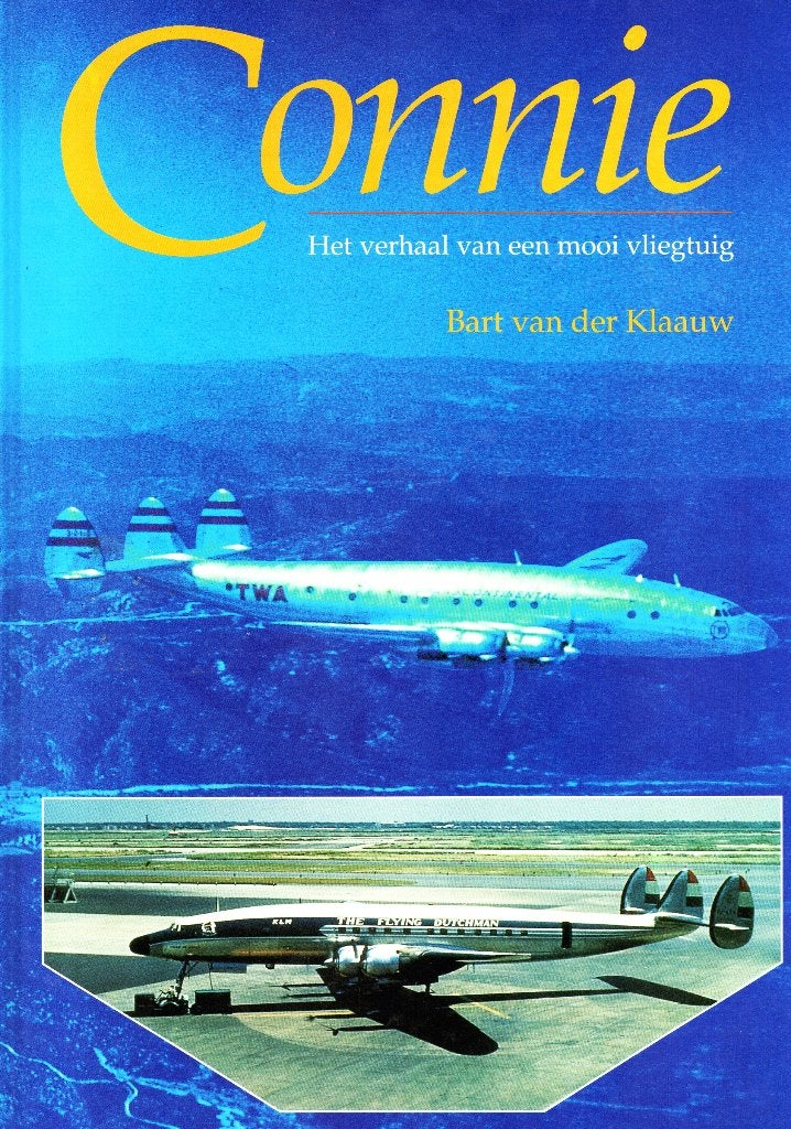 Connie - Bart van der Klaauw / 9789060135280, Ophalen of Verzenden, Zo goed als nieuw, Bart van der Klaauw, Vliegtuig